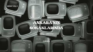 Batu Akdeniz - Ankaranın Sokaklarında Cover