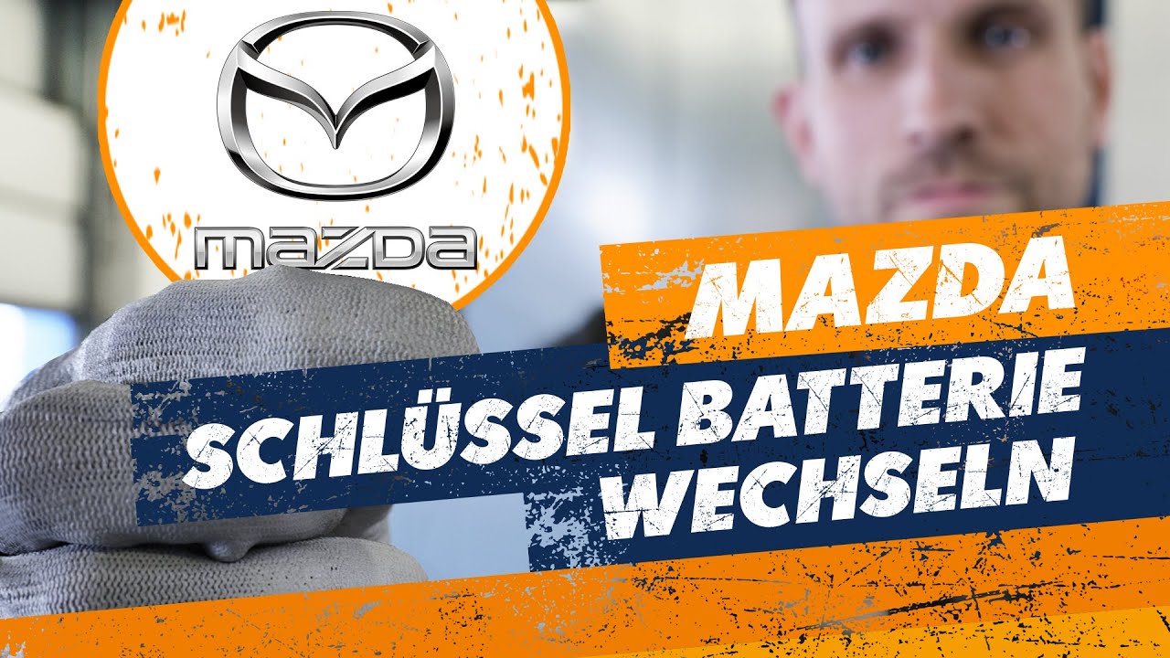 Mazda 6 Schlssel Batterie Wechseln