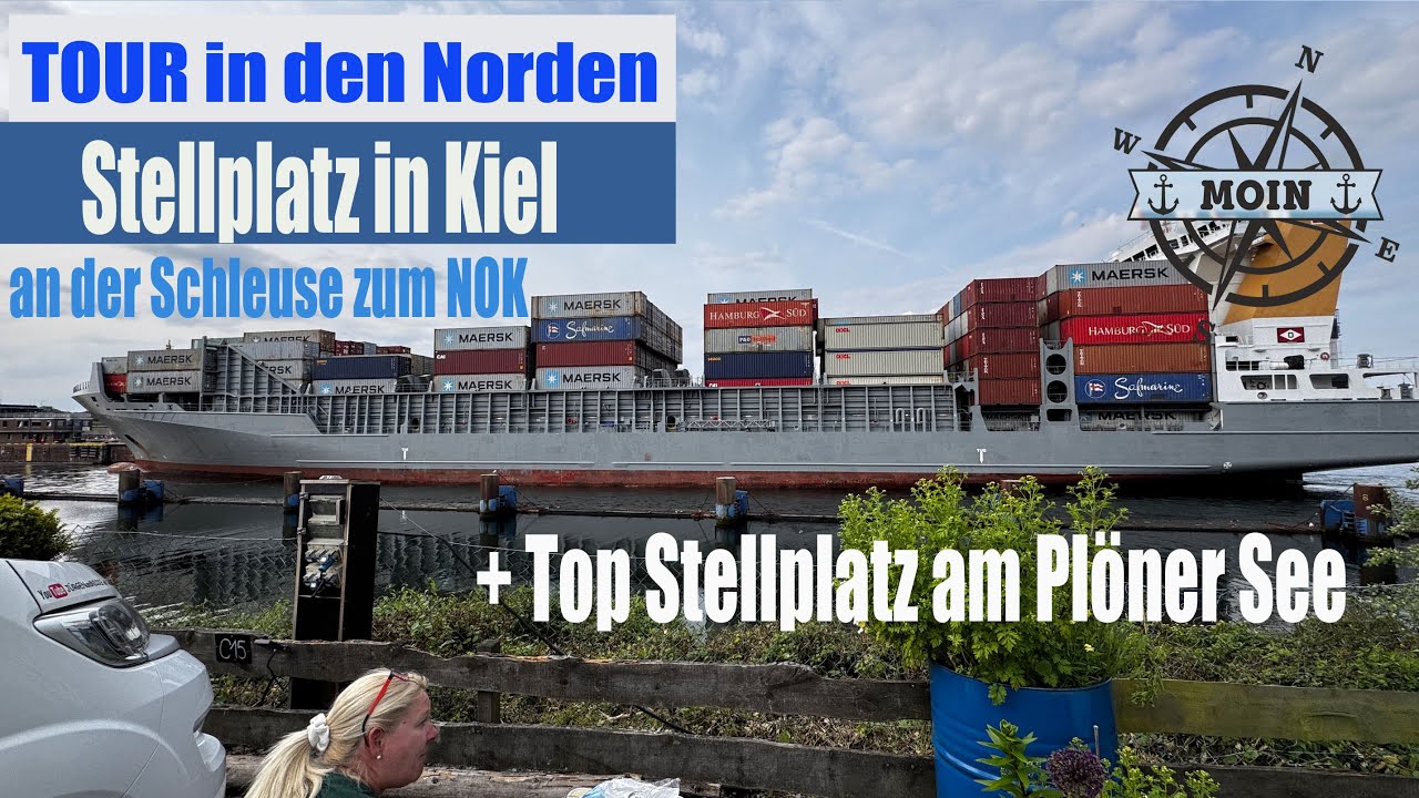Stellplatz in Kiel am Nord Ostsee Kanal  MEGA Schiffskino Geheimtipp + Top Stellplatz in Plöner See