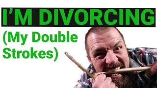 I'M DIVORCING (my double strokes) - Splitting doubles around the drums