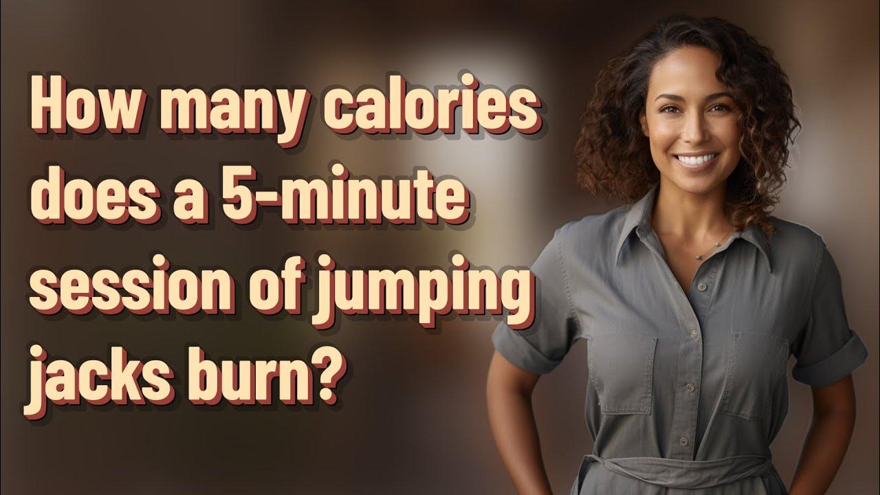 How many calories does a 5-minute session of jumping jacks burn? - YouTube - How Much Calories Does Jumping Jacks Burn