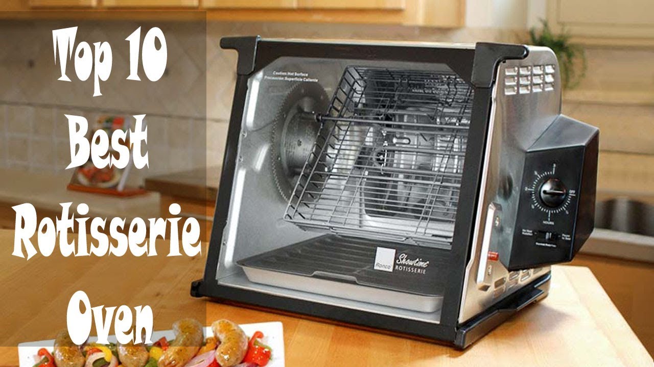 10 Best Rotisserie Ovens For Your Kitchen Youtube