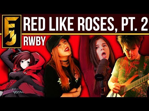 rwby---"red-like-roses---part-ii"-metal-(feat.-lollia-&-adriana-figueroa)-|-familyjules