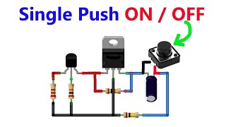 How to make Single Push ON \/ OFF Circuit | Single Push Latching using IRFZ44N