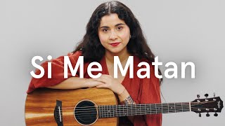 Silvana Estrada — Si Me Matan (Letra y Significado / Song Breakdown)
