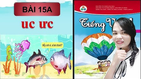 BÀI 15A - Học vần uc ưc - Tiếng việt lớp 1