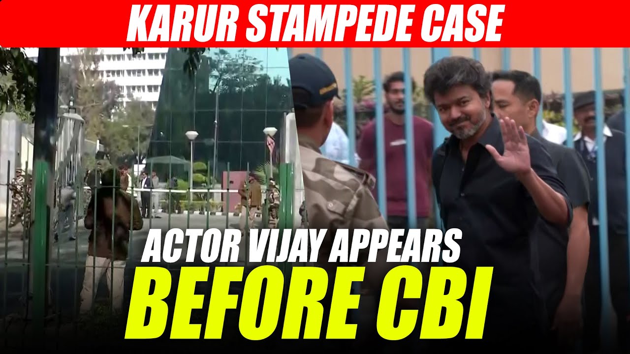 LIVE: Actor Vijay appears before CBI for second round of questioning in Karur stampede case