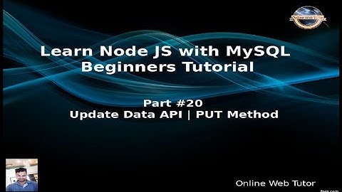 Learn Node JS with MySQL APIs Development Beginners Tutorial | Update Data API PUT Method
