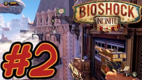 Bioshock Infinite The Complete Edition - Part 2 - Comstock Center Rooftops