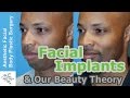 Facial Implants & Our Award Winning Theory On Beauty. How Our Theory Helps Get the Best Results