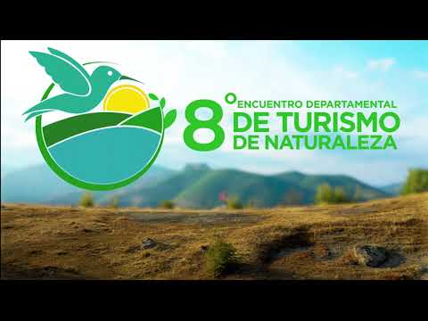 8 Encuentro Departamental de Turismo de Naturaleza