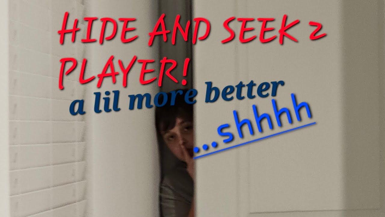 HIDE AND SEEK 2 PLAYER!(a lil better) - YouTube