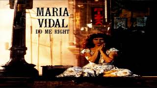 Maria Vidal – Do Me Right