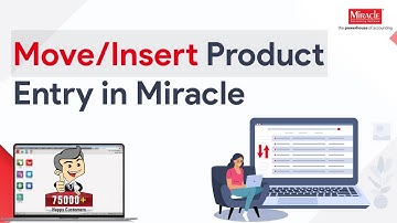 Let’s watch tutorial for two shortcuts to MOVE/ INSERT PRODUCT ENTRY in Miracle Accounting Software.