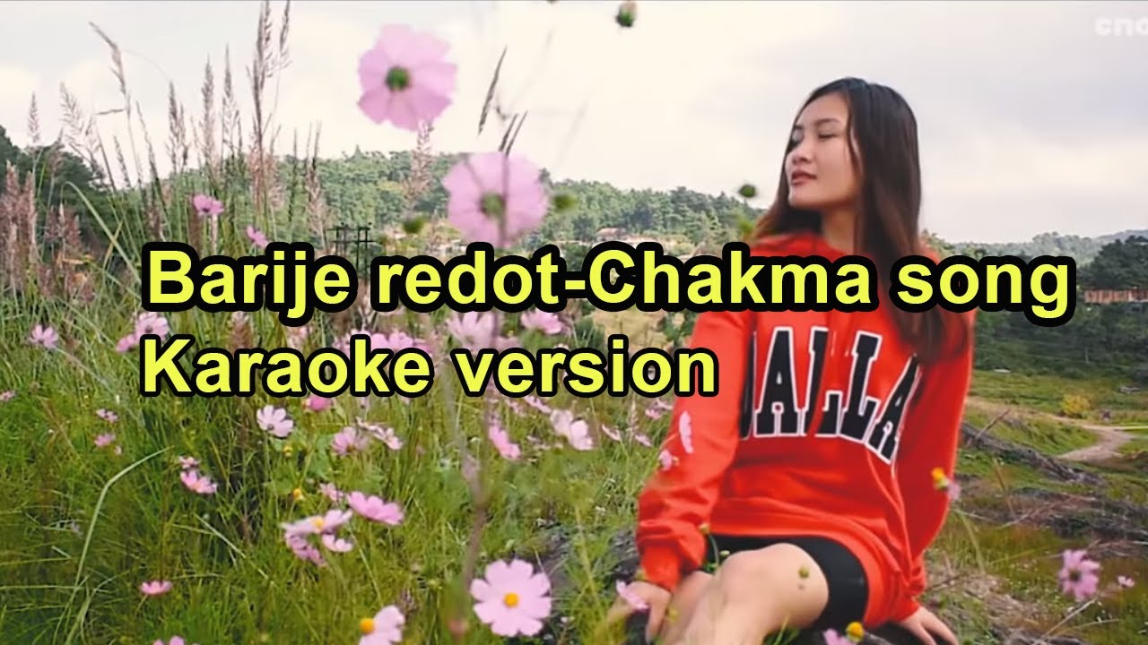 Barije redot chakma karaoke song   No Vocal