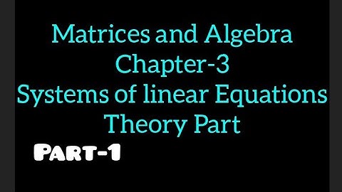 || Matrices and Algebra || System of linear equations || Bsc 1st year semester 1 ||