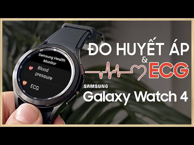 Thiết lập đo Huyết Áp và ECG tại Việt Nam trên Samsung Galaxy Watch 4 | Thế Giới Đồng Hồ