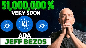 JEFF BEZOS PRICE PREDICTION ON Cardano TO $10