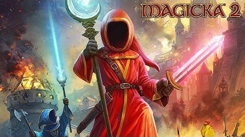 Magicka 2 - Developer Playthrough