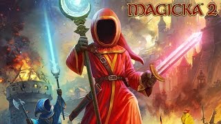 Magicka 2 - Developer Playthrough