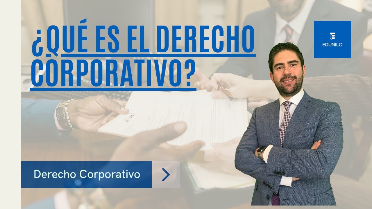 ¿Qué es el derecho Corporativo? - YouTube