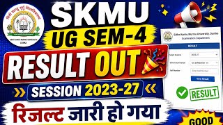 Skmu SEM4 session 2023-27 result out
