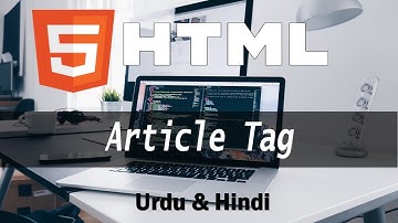 Article tag - Html 5 tutorial in hindi / urdu | (#39) | The Skills Tech