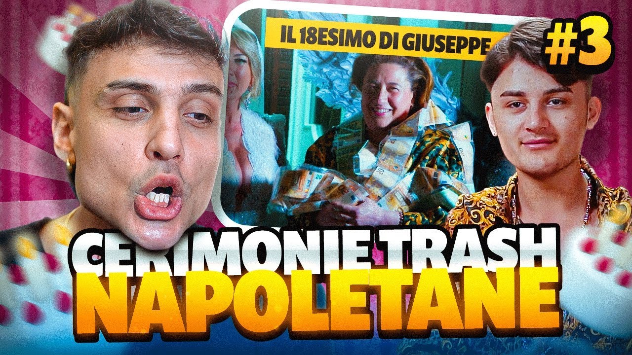 CERIMONIE NAPOLETANE TRASH #3: IL DICIOTTESIMO COMPLEANNO DI GIOVANNI | Awed