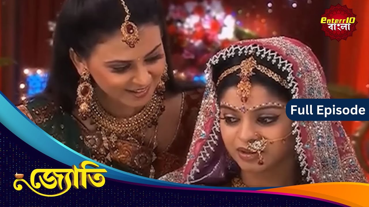 Witness the Captivating Journey of Jyoti | জ্যোতি | Full Episode 381 | Enterr10 Bangla
