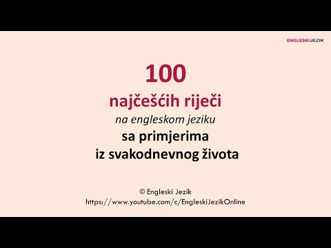 100 najčešćih riječi na engleskom jeziku sa primjerima iz svakodnevnog života