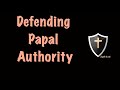 Defending Papal Authority.