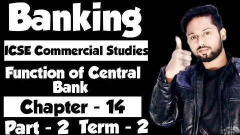Banking ICSE Class 10 Commerce | Function of Central Bank | ICSE Class 10 Commercial Studies |