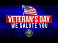 Veteran&#39;s Day  Inspirational Message - We Salute You!