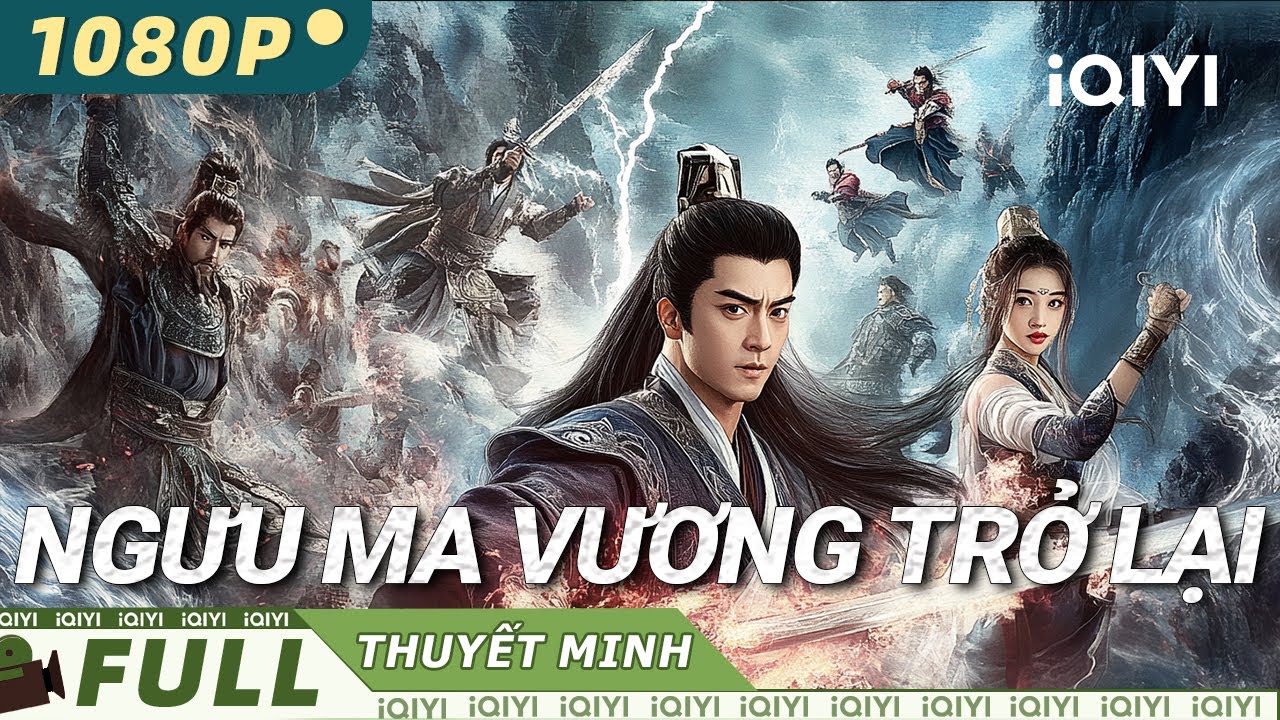 【Thuyết Minh】NGƯU MA VƯƠNG TRỞ LẠI👹 | Kẻ phản bội đáng sợ nhất lịch sử trở lại! | iQIYI MovieVietnam