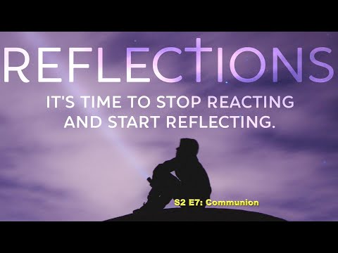 s2-e7-reflections-(communion)