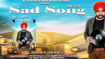 SAD SONG | HARJOT DHILLON AKA JOTTI DHILLON  | DIMPY KAUR | AMDAD ALI | LATEST PUNJABI SONG 2018 |