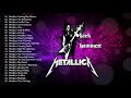 Metallica Greatest Hits Full Album 2021 -  Best Songs Of Metallica Playlist HQ