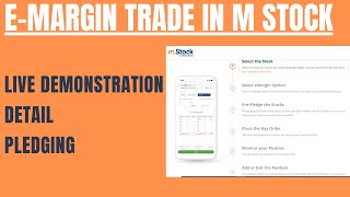 E-Margin Trade In M Stock Broker-Live Demonstration