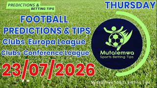 FOOTBALL TODAY PREDICTIONS 23/7/2026|EUROPA LEAGUECONFERENCE LEAGUETIPS,#betting@sports betting tips screenshot 3