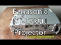 Panasonic Projector  PT-L735U  Lamp Replacement