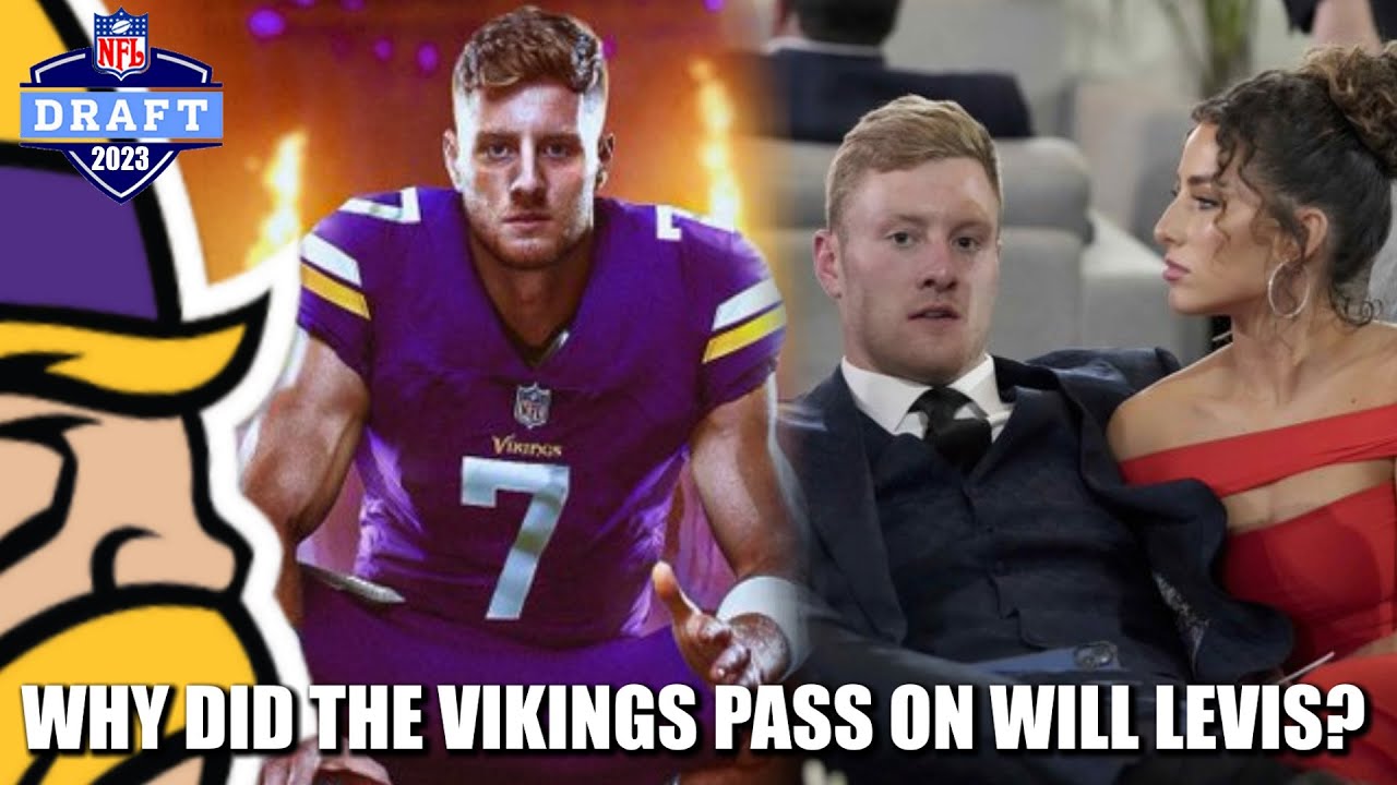 Why Did the Minnesota Vikings Pass on Will Levis in the NFL Draft? An