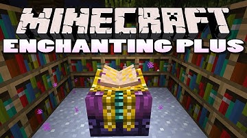 Minecraft: Enchanting Plus Mod