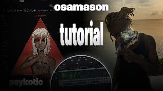 How to: Osamason type beat / tutorial