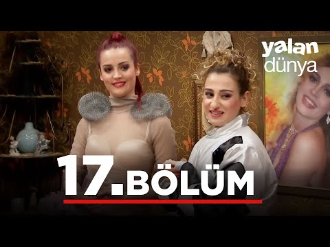 Yalan Dünya 17. Bölüm