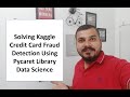 Solving Kaggle Credit Card Fraud Detection Using Pycaret Library- Data Science