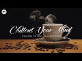  coffee time  smooth jazz l daily doze of relaxation l chillout your mind