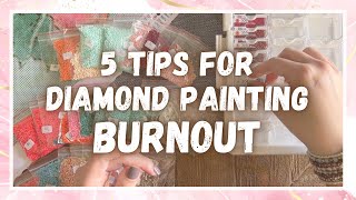5 Tips for How To Handle Burnout in Diamond Painting