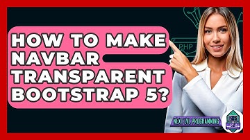 How To Make Navbar Transparent Bootstrap 5? - Next LVL Programming