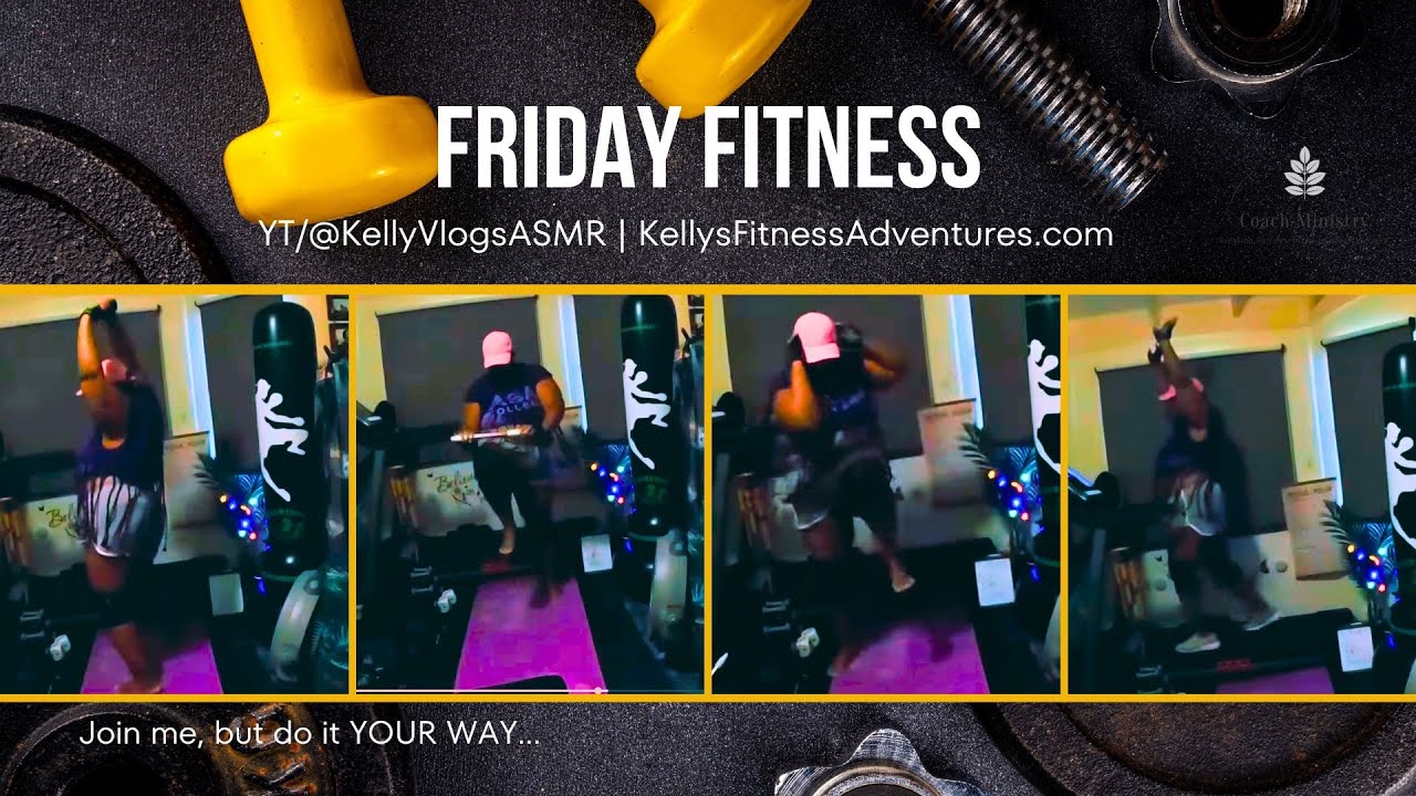 Friday Fitness | Kelly's Fitness Adventures is Live
