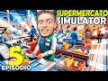 SIMULATORE DI SUPERMERCATO - IL SALTO DI QUALITÀ E I GROSSI DEBITI !! #5 image